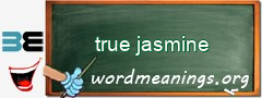 WordMeaning blackboard for true jasmine